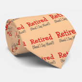 Cravate Retiré, le besoin je dis plus ? Cadeaux drôles (Roulé)