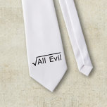 Cravate Root of All Evil - Math Humor / Math Geek<br><div class="desc">I am the root of all evil. A fun message for the math geeks among us. Math can be useful,  if only to hide your message from the masses! A simple square root symbol can make all the difference.</div>