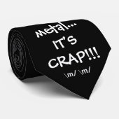 Cravate Si ce n'est pas métal… C'est MERDE ! ! ! , \ m \ m (Roulé)