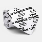 Cravate Vous Avez Un Problème Avec Ça, Euphonium (Roulé)