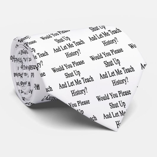 Cravate Vous fermez svp et laissez-moi enseignent (Roulé)