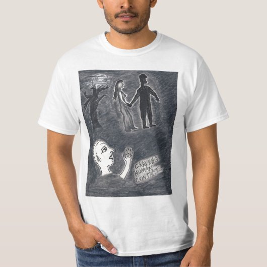 Craving Human Contact T-shirt (Voorkant)