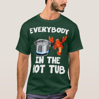 Crawfish Boil Funny Crayfish Iedereen in de warme  T-shirt