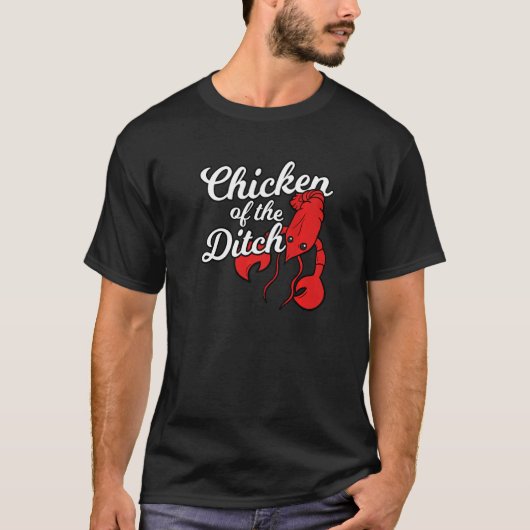 Crawfish Cajun Food Chicken of the Ditch 3 T-shirt (Voorkant)