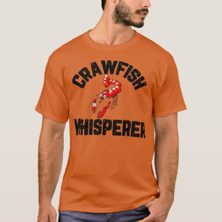 Crawfish Whisperer Funny Crayfish Crawdad Mudbug T-shirt