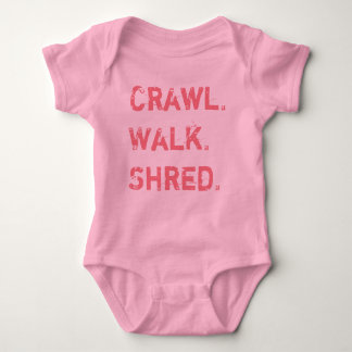 Crawl, Walk, Shred for Baby Romper