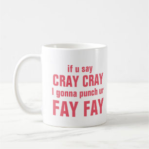 Cray Cray Fay Fay Koffiemok