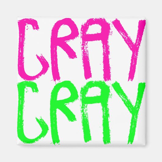 Cray Cray Magneet (Voorkant)