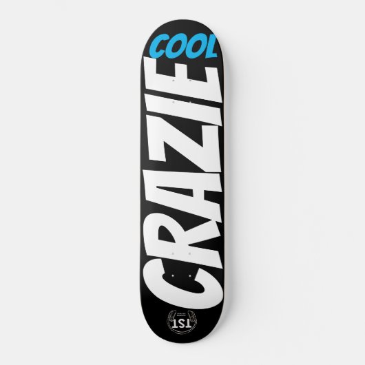 CRAZIE COOL Skateboard (Voorkant)