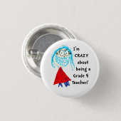 Crazy About graad _ Personalized Teacher Button (Voorkant /achterkant)