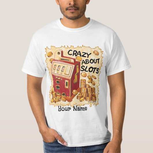 Crazy About Slots t-shirt (Voorkant)
