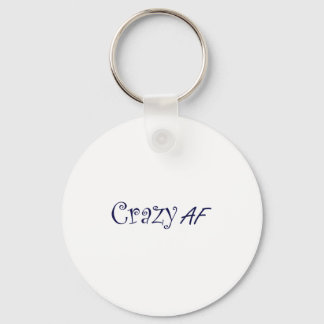 Crazy Af Funny Gift T-shirt Crazyness Sleutelhanger