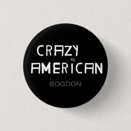 Crazy American beroemd gemaakt door Bogdon Button