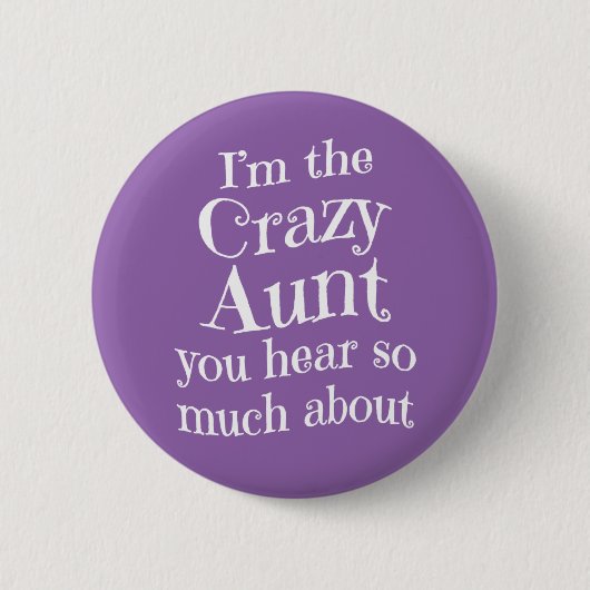 Crazy Aunt - Grappig Familie Gift Fun Humor Gag Gi Ronde Button 5,7 Cm (Voorkant)