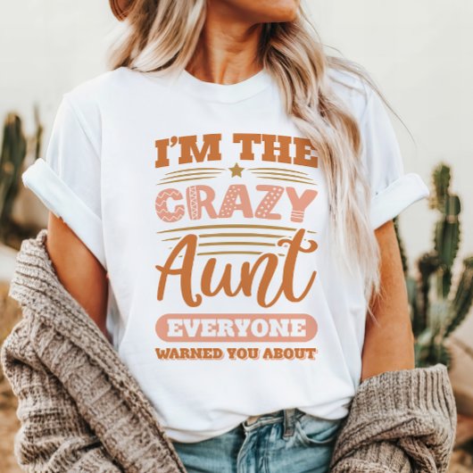Crazy Aunt T-shirt