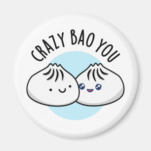 Crazy Bao You Funny Dimsum Pun Magneet