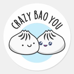 Crazy Bao You Funny Dimsum Pun Ronde Sticker