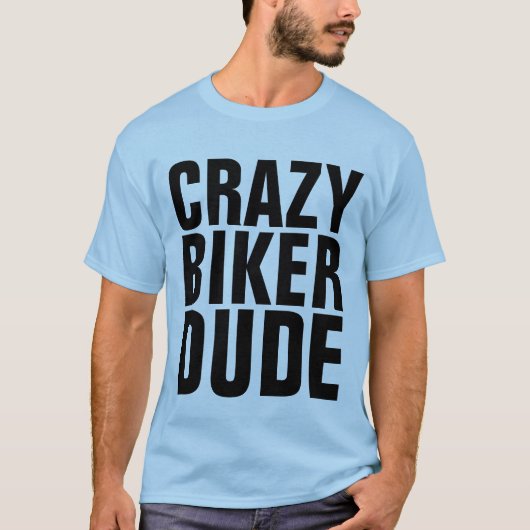 CRAZY BIKER DUDE, T-shirts voor motorfietsers (Voorkant)
