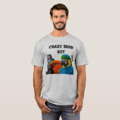 Crazy Bird Guy Tshirt (Voorkant volledig)