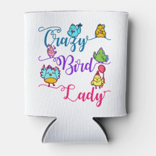 Crazy Bird Lady Bird Owner Lover Birder Two-Tone C Blikjeskoeler