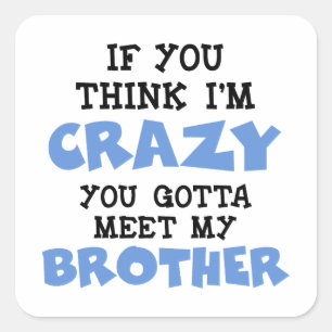 Crazy Brother Vierkante Sticker