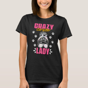 Crazy Cat Lady Animal Sitting Humor voor een huisd T-shirt
