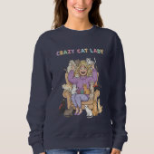 Crazy Cat Lady Fun Sweatshirt (Devant)