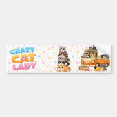 Crazy Cat Lady Funny Bumper Sticker (Devant)