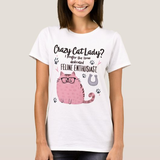 Crazy Cat Lady? Funny Cat Lover Gift T-shirt (Voorkant)