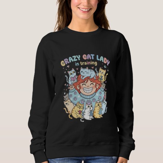 Crazy Cat Lady in Training Sweatshirt (Voorkant)
