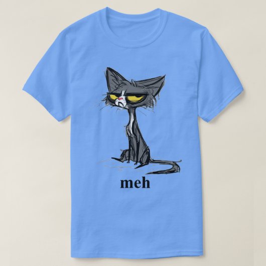 Crazy Cat Meh Gift for Funny Mans Crazy Womens T-shirt (Design voorkant)