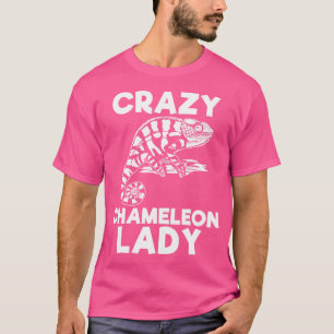 Crazy Chameleon Lady Funny Reptile Lover T-shirt