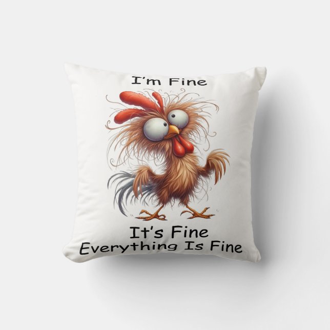 Crazy Chicken I'm Fine It's Fine Alles is in orde Kussen (Voorkant)