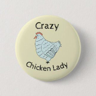 Crazy Chicken Lady Button