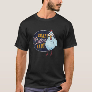 Crazy Chicken Lady ChickenFor women T-shirt