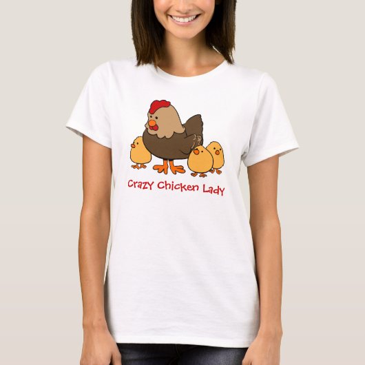 Crazy Chicken Lady T-shirt (Voorkant)