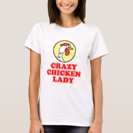 Crazy Chicken Lady T-shirt