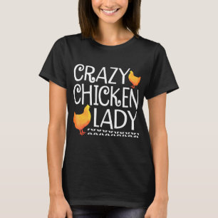 Crazy Chicken Lady T-shirt