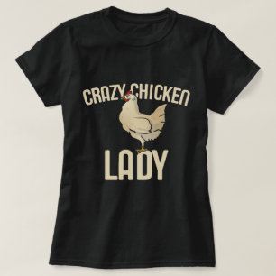 Crazy Chicken Lady T-shirt