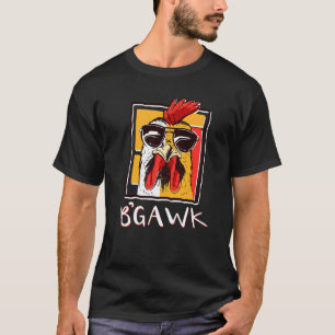 Crazy Chicken Shirt Rooster W Sunbril Bgawk C