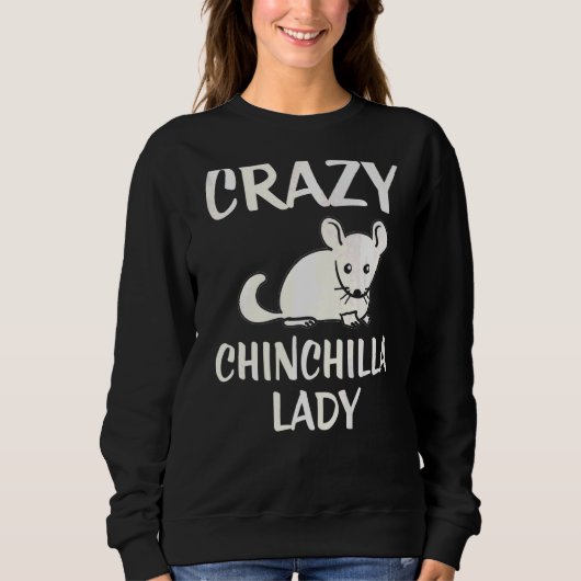 Crazy Chinchilla Lady Trui (Voorkant)