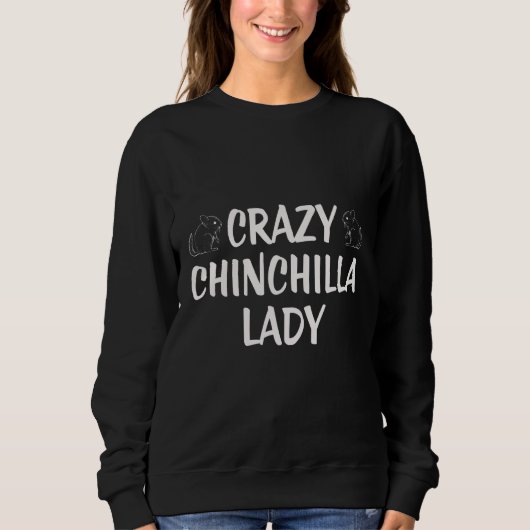 Crazy Chinchilla Lady Trui (Voorkant)