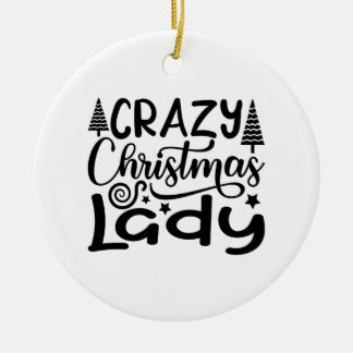 Crazy Christmas Lady Ornament
