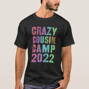  CRAZY COUSIN CAMP 2022 Funny Grandma Grand T-shirt