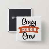 Crazy Cousin Crew Vierkante Button 5,1 Cm (Voorkant /achterkant)