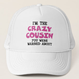 Crazy Cousin Humoureus Family Fun Trucker Pet