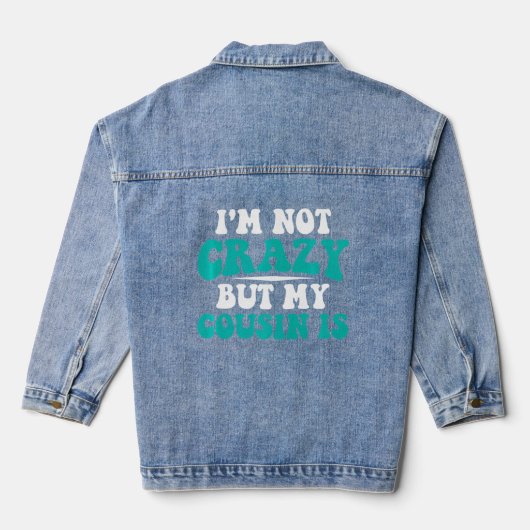 Crazy Cousinfor Cool Cousin Denim Jacket (Achterkant)
