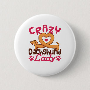Crazy Dachshund Lady Doxie mama Ronde Button 5,7 Cm
