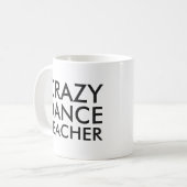 Crazy Dance Enseignant Cadeau Mug (Devant gauche)
