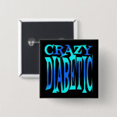 Crazy Diabetic Vierkante Button 5,1 Cm (Voorkant /achterkant)
